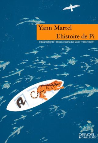 Yann Martel - L'histoire de Pi