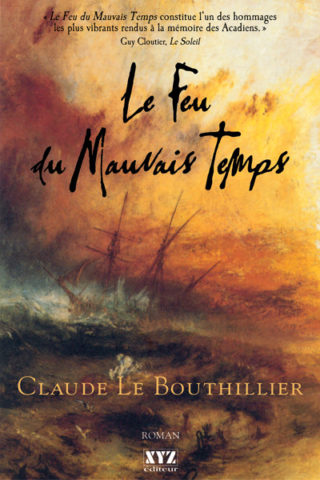 Claude Le Bouthillier - Le feu du mauvais temps