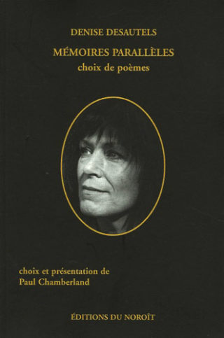 Denise Desautles - Mémoires parallèles