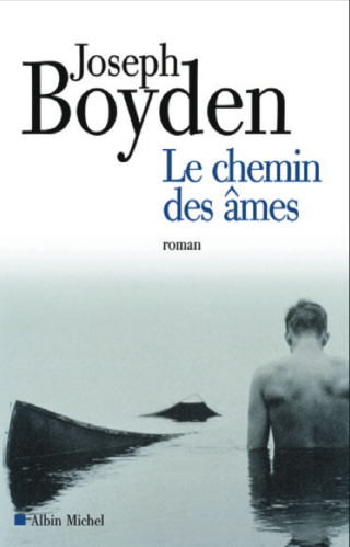 Joseph Boyden - Le Chemin des âmes