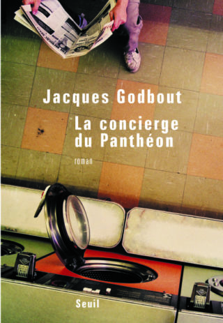 Jacques Godbout - La concierge du Panthéon