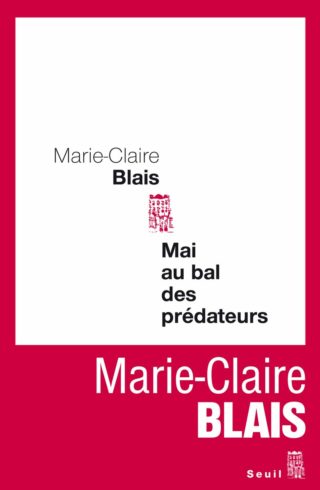 Marie-Claire Blais, Mai au bal des prédateurs